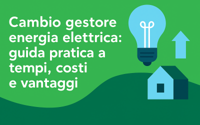 cambio gestore energia elettrica guida pratica a tempi, costi e vantaggi 3